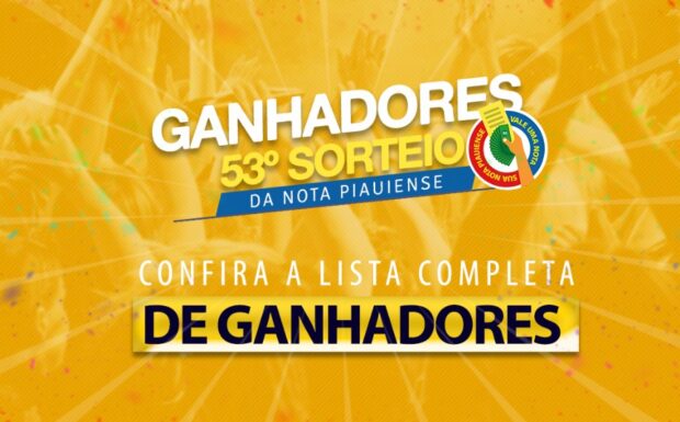 Confira a lista de ganhadores do 53º sorteio da Nota Piauiense